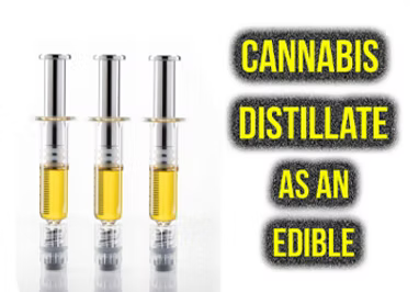 THCA Distillate | Distillate As An Edible